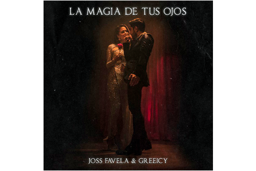 Joss Favela presenta la versión pop de su éxito “La Magia de Tus Ojos” junto a la colombiana Greeicy