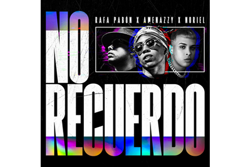 Rimas Entertainment y el reconocido productor Tito Flow presentan el tema “No Recuerdo” con Amenazzy, Rafa Pabón y Noriel