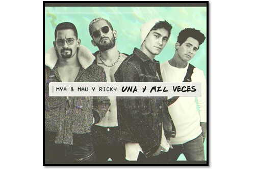 Mya presenta su nuevo single “Una y mil veces”  junto a Mau y Ricky
