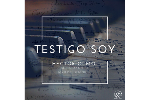 Testigo Soy el nuevo sencillo de Héctor Olmo