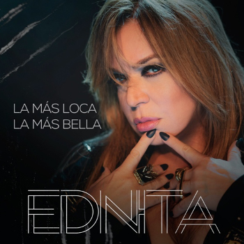 Ednita Nazario descarga pasión en su nuevo sencillo,   “La Más Loca, La Más Bella”