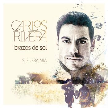 Carlos Rivera entrega  “Brazos del Sol” tercer adelanto de su proyecto a voz y guitarra Si Fuera Mía