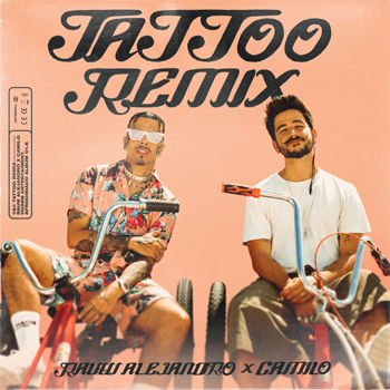 Rauw Alejandro llega al puesto #1 como artista principal  por primera vez en su carrera con “Tattoo – Remix” en colaboración junto a Camilo