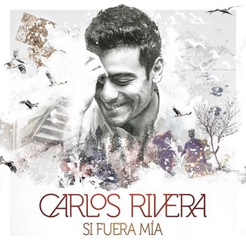 El compositor y artista ícono de México Carlos Rivera  comparte sus temas favoritos a voz y guitarra con su nuevo EP Si Fuera Mía