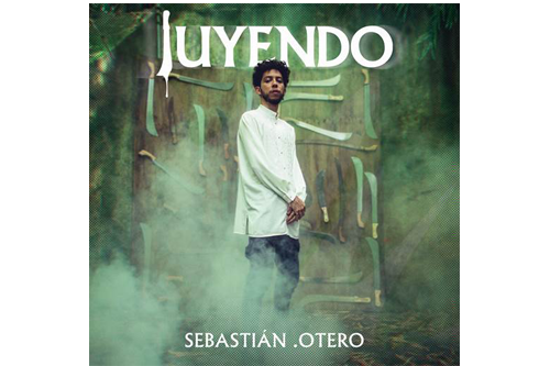 Sebastián .Otero lanza su nuevo sencillo “Juyendo” bajo la producción de Eduardo Cabra