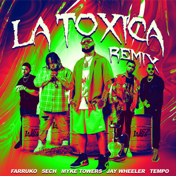 Farruko estrenó “La Tóxica Remix”  junto a Jay Wheeler, Myke Towers, Sech y Tempo