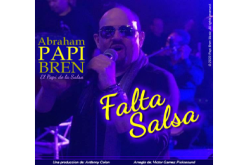 Abraham “Papi” Bren lanza nuevo sencillo “Falta Salsa”