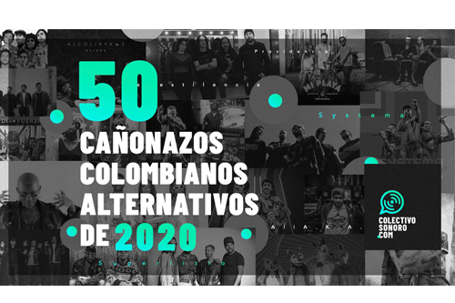Colectivo Sonoro presenta las 50 canciones colombianas alternativas más importantes de 2020