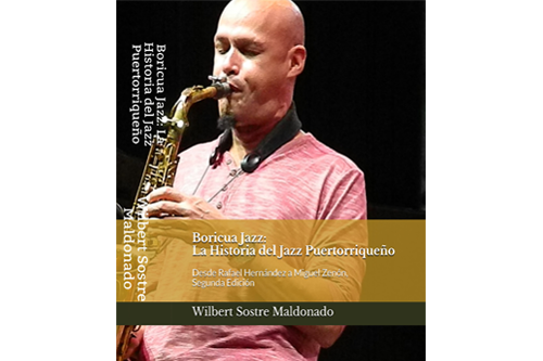Se publica la segunda edición de Boricua Jazz; libro que documenta la historia de los puertorriqueños en el Jazz