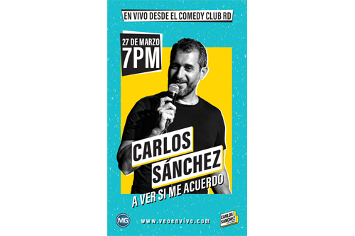 El afamado comediante dominicano Carlos Sánchez  presenta su Stand Up Comedy virtual “A Ver Si Me Acuerdo”