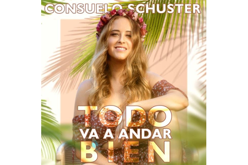 “Todo Va A Andar Bien” Consuelo Schuster