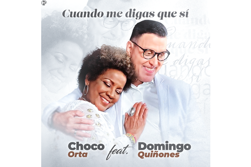 Choco Orta & Domingo Quiñones “Cuando Me Digas Que Si”