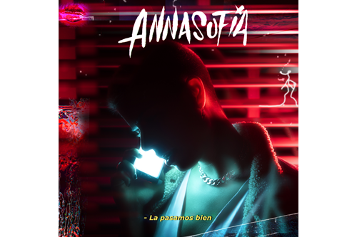 La revelación del pop urbano ANNASOFIA presenta su nuevo sencillo “La Pasamos Bien”