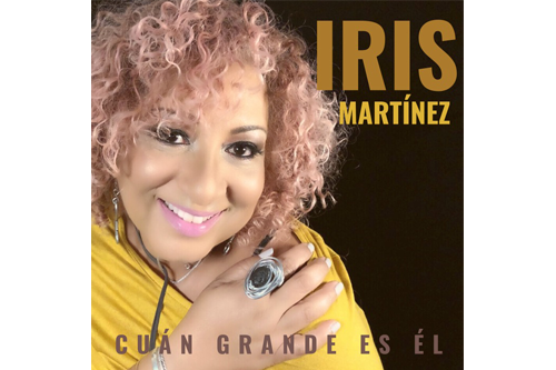 Iris Martínez con su excepcional voz estremece con el himno “Cuan Grande Es Él”