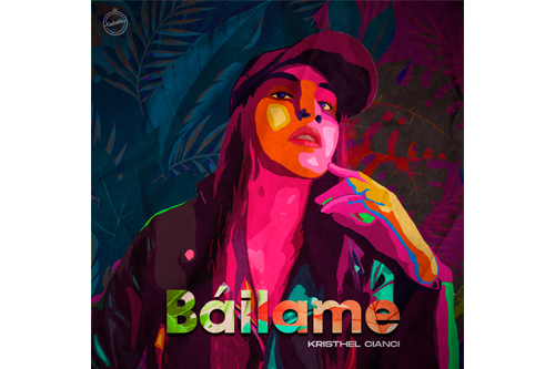 Kristhel Cianci presenta “Báilame” música urbana con estilo propio