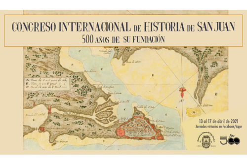 Todo listo para el Congreso Internacional de Historia de San Juan: 500 años de su fundación