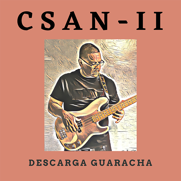CSAN-11 lanza nuevo sencillo “Descarga Guaracha”