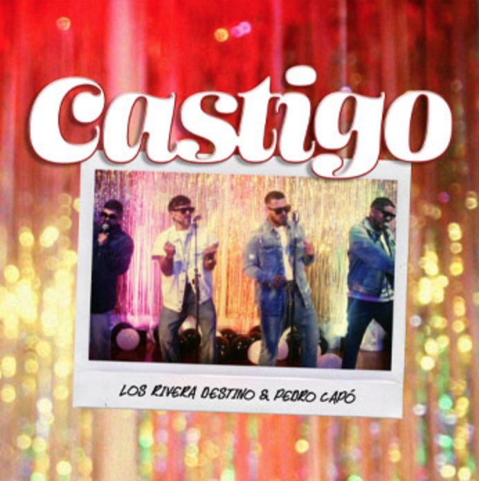 Los Rivera Destino lanzan su sencillo “Castigo” junto a Pedro Capó