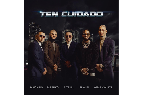De la mano de Pitbull, Omar Courtz estrena “Ten Cuidado” featuring Farruko, IAmChino El Alfa