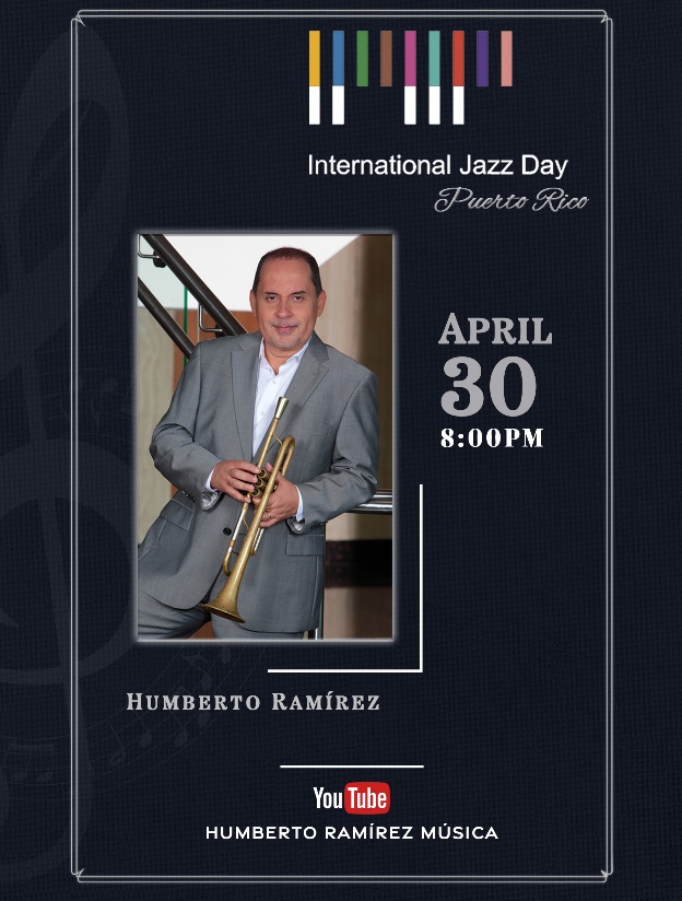 El trompetista puertorriqueño Humberto Ramírez, múltiples veces nominado y ganador de Grammy, celebrará el International Jazz Day con Concierto Virtual Gratuito