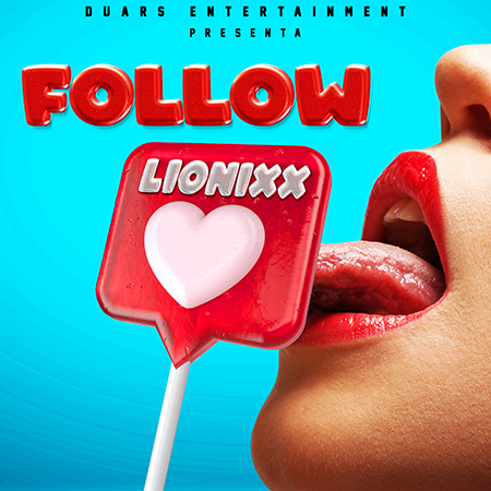 El artista Lionixx presenta “Follow” una nueva apuesta en el Género Urbano