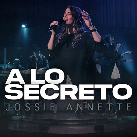 La cantante Jossie Annette presenta “A Lo Secreto” su tercer sencillo musical que llevará a otro nivel su carrera en la Industria Gospel