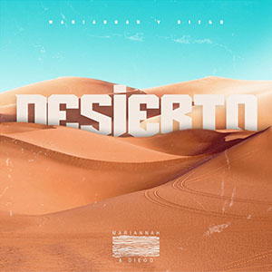 “Desierto” es el nuevo sencillo musical del talentoso Dúo Mariannah y Diego