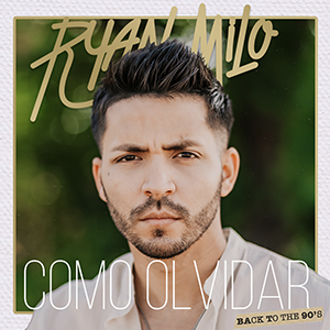 Ryan Milo presenta su primer álbum Cómo Olvidar: Back to the 90’s