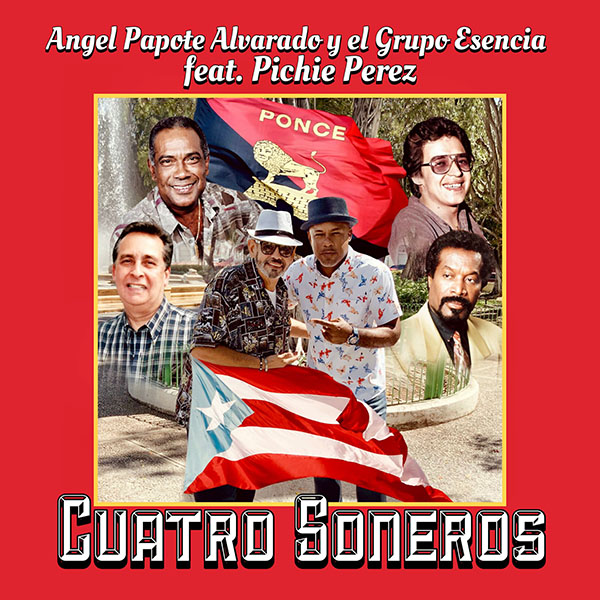 “Cuatro Soneros” Ángel Papote Alvarado y el Grupo Esencia