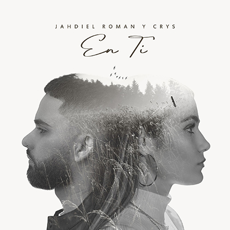 Jahdiel Román presenta su primer sencillo del 2021 titulado “En Ti” junto a la talentosa cantante Crys Osorio