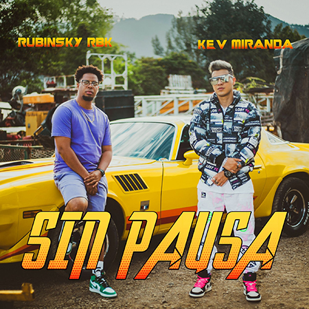 “Sin Pausa”, la nueva canción del cantante colombiano Kev Miranda en compañía del talentoso rapero dominicano Rubinsky RBK