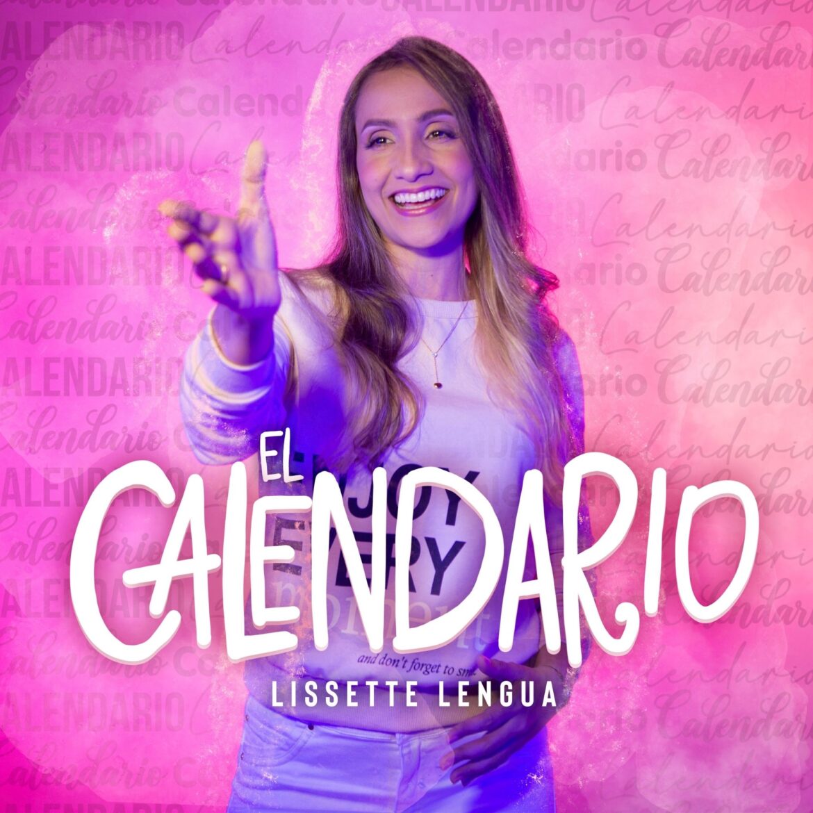 “El Calendario” lo nuevo de la cantante colombiana Lissette Lengua