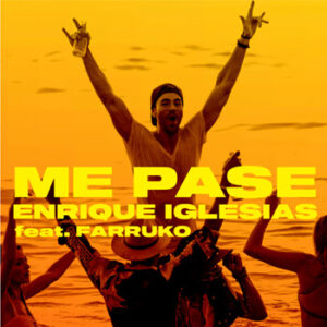 Enrique Iglesias le da la bienvenida al verano con su nuevo éxito “Me Pasé” junto a Farruko