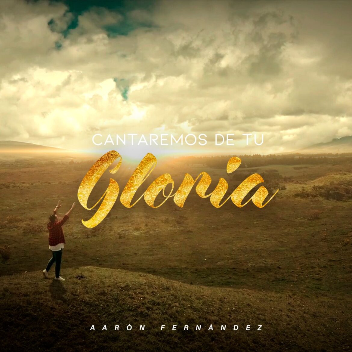 “Cantaremos de tu Gloria” es el título del sencillo promocional del cantante Aarón Fernández
