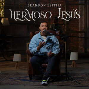 Lanzamiento Brandon Espitia – Hermoso Jesús