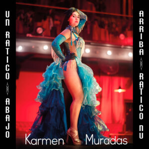 Karmen Muradas presenta su nuevo sencillo “Un Ratico Abajo, Un Ratico Arriba”