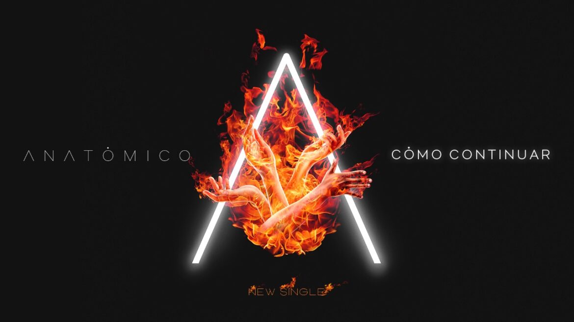 Anatómico lanza ‘Cómo continuar’, una canción de incertidumbre que toca fibras y emociones