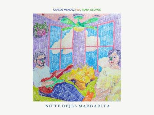 Carlos Méndez lanza ‘No te dejes Margarita’, una canción para celebrar la vida