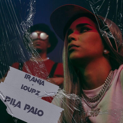 ‘Pila Palo’ el nuevo sencillo de Irania junto a Loupz
