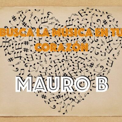 Mauro B presenta su disco debut ‘Busca la música en tu corazón’