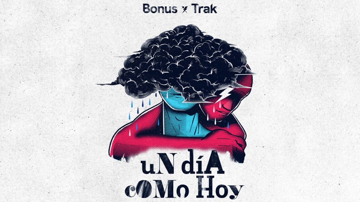 Bonus Trak lanza ‘Un día como hoy’, video producido y dirigido por Alejandro Riaño