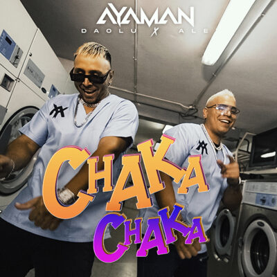 Ayamán lanza “Chaka Chaka” con unplugged y videoclip