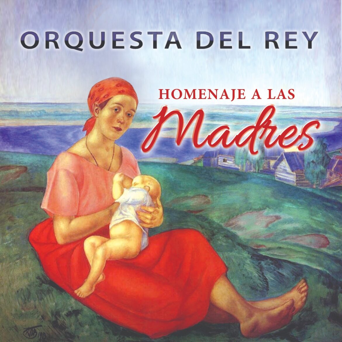 Homenaje a todas las madres por la  Orquesta Del Rey con su tema de título “Las Madres”