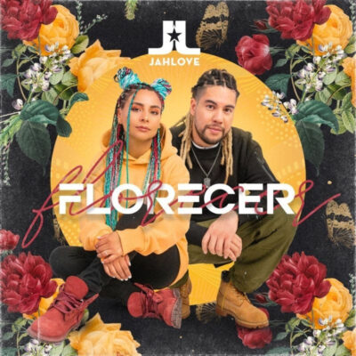 La banda Jahlove presenta su primer sencillo del año 2022 titulado “Florecer”