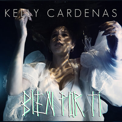El despecho de una mujer a flor de piel con “Bien Por Ti” el nuevo sencillo de Kelly Cardenas
