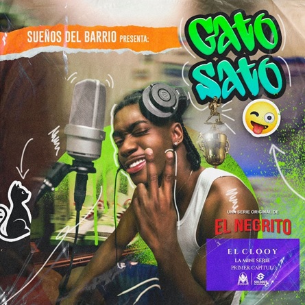 El Clooy presenta su serie “Sueños del barrio” con su primer lanzamiento “Gato Sato”