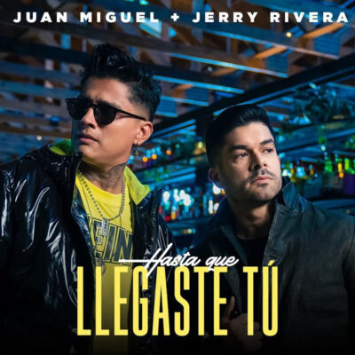 Juan Miguel presenta “Hasta que llegaste tú” junto a Jerry Rivera