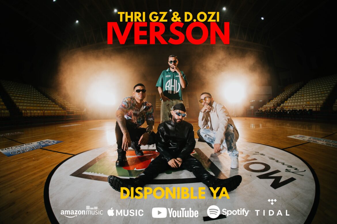 THRI GZ “Los Trillizos Puertorriqueños” estremecen Latinoamérica con su nuevo single “Iverson” junto a D.OZI