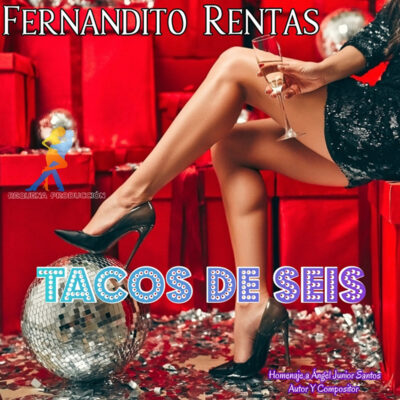Fernandito Rentas presenta nuevo corte musical “Tacos de Seis”