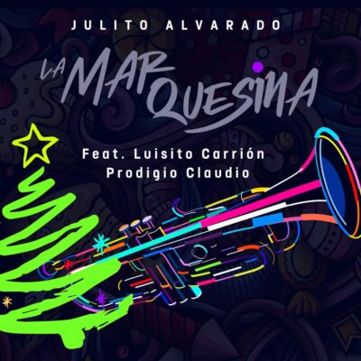 A celebrar La Navidad en La Marquesina con el trompetista Julito Alvarado y sus invitados